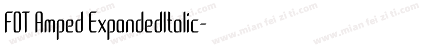 FOT Amped ExpandedItalic字体转换